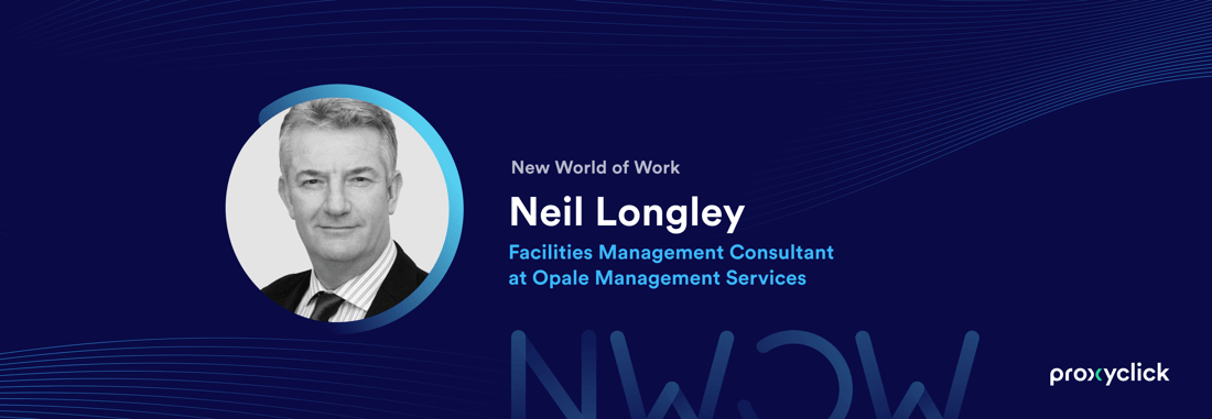 Proxyclick New World of Work Neil Longley