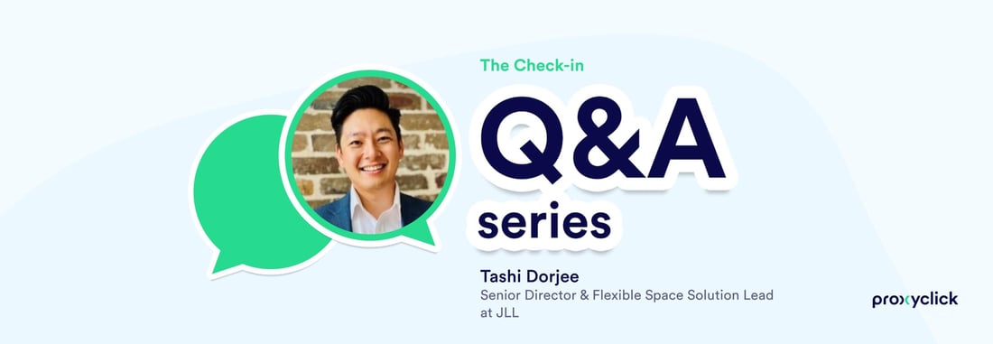 Proxyclick Q&A The Check-in Tashi Dorjee